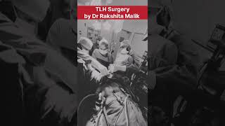 Total Laparoscopic Hysterectomy by Dr Rakshita Malik doctor mbbs medicaldoctor medical hospital [upl. by Nahn]