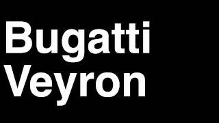 How to Pronounce Bugatti Veyron 2013 164 Top Speed 060 SS Supersport Car Review Crash Test Drive [upl. by Vashtia43]