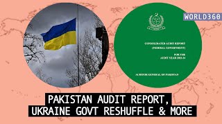 Decoding Pakistan audit report why is Ukraine planning major govt reshuffle amp more [upl. by Burg]