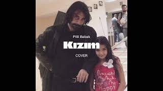 Pilli Bebek  Kızım Cover [upl. by Dixie]