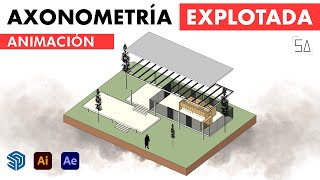 AXONOMETRÍA EXPLOTADA┃Animación arquitectónica SketchupIllustratorAfter Effects [upl. by Shamus152]