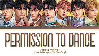 ENHYPEN Permission To Dance Lyrics Cover 엔하이픈 Permission To Dance 가사 Color Coded Lyrics [upl. by Hennie]