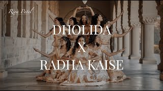 DHOLIDA X RADHA KAISE  Riya Patel Choreography [upl. by Airtina562]