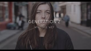 Generation Z  Who are we [upl. by Roth]