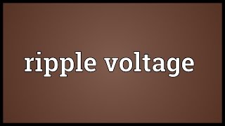 Ripple voltage Meaning [upl. by Esinet]