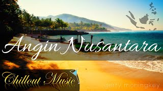 Angin Nusantara  Calm Chillout Music Ethnic [upl. by Burnside235]