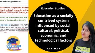 Education as a socially contrived system influenced by social cultural political factors [upl. by Ahael908]