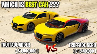 TRUFFADE ADDER VS TRUFFADE NERO  WHICH IS BEST CAR  GTA 5 ONLINE [upl. by Ahseit]