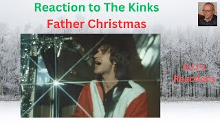 Reaction to The Kinks  Father Christmas [upl. by Dorris165]