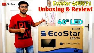 Ecostar LED TV 40 Inches  40U571 Unboxing Full HD [upl. by Burman321]