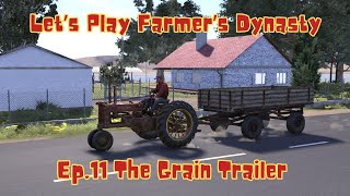 FARMERS DYNASTY l EP11 The Grain Trailer [upl. by Anomas]