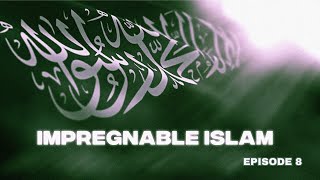 Impregnable Islam Episode 8 [upl. by Lamprey]