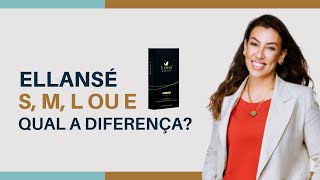 Ellansé S M L e E  Qual é a diferença [upl. by Nell]