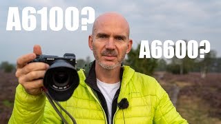 Sony A6600 Alpha 6100  Alter Wein in neuen Schläuchen  Kein Review  Deutsch [upl. by Tibbetts]