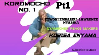 OMOGAKA KOROMOCHO No1pt1LAWRENCE NYABIRA ONGIIGE Nyamecheo peace makers official music video [upl. by Ttelrats]