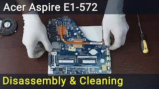 Acer Aspire E1572 Disassembly Fan Cleaning and Thermal Paste Replacement Guide [upl. by Royce]