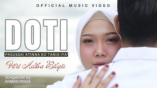 Pasussai Atinna Ko Tania Iya DOTI  Fitri Adiba Bilqis  Karya Ahmad Ridha Official Music Video [upl. by Fulmis]