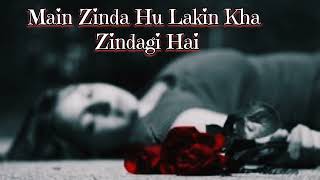 Main zinda hu lakin kaha zindagi hai  Full Song Gulshan song studio [upl. by Eloise834]