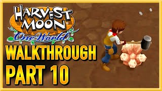 Harvest Moon One World  WALKTHROUGH  PLAYTHROUGH  LETS PLAY  GAMEPLAY  Part 10 [upl. by Aivekal]