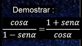 Demostración de identidades trigonométricas como demostrar cosx1senx1senxcosx [upl. by Nnorahs]