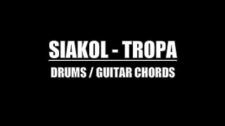 Siakol  Tropa Lyrics Chords Drum Tracks [upl. by Ethe]