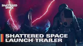 Shattered Space Launch Trailer [upl. by Fredek]