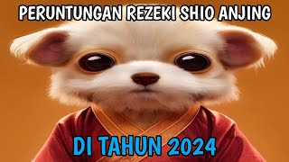 PREDIKSI PERUNTUNGAN DAN REZEKI SHIO ANJING DI TAHUN 2024 [upl. by Dalli]