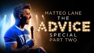 Matteo Lane The Advice Special Part 2  FULL SPECIAL [upl. by Julis]