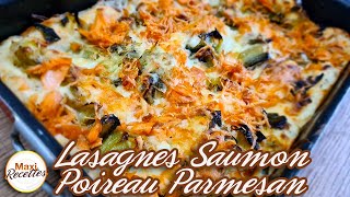 Lasagnes Saumon Poireau Parmesan Recette Facile [upl. by Laurene]