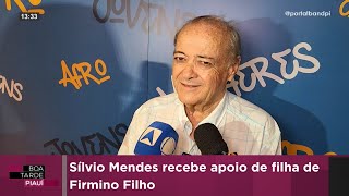 Sílvio Mendes recebe apoio de filha de Firmino Filho [upl. by Swanson]