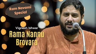 Rama Nannu Brovara  Vignesh Ishwar  Harikambhoji Ragam  Saint Tyagaraja  Carnatic Vocal [upl. by Subak]