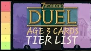 2023 Age 3 Card Tier List  7 Wonders Duel Board Game [upl. by Noyr]