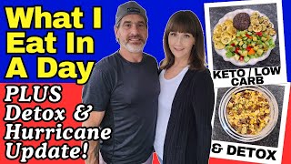 What I Eat In A Day On Keto amp Detox Diet PLUS Hurricane Update [upl. by Ecirahc]