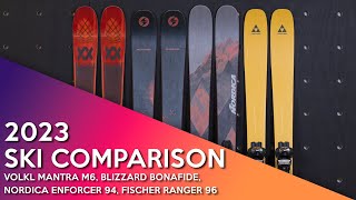 2023 Volkl Mantra M6 vs Blizzard Bonafide vs Nordica Enforcer 94 vs Fischer Ranger 96 [upl. by Tisman]