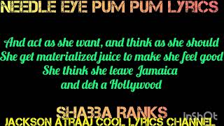 Shabba Ranks Needle Eye Pum Pum Lyrics jacksonatraajcoollyrics7582 [upl. by Aleb]