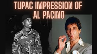 Tupac Shakurs Al Pacino Impression [upl. by Cryan]