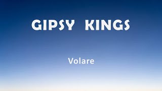 Gipsy Kings quotVolarequot [upl. by Ellinehc]