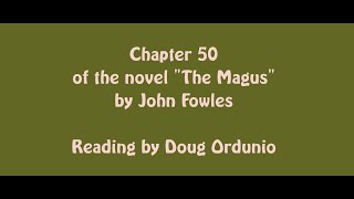 Chapter 50 of the novel quotThe Magusquot by John Fowles [upl. by Ahsema214]