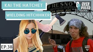 Kai the Hatchet Wielding Hitchhiker  Overruled Ep 38 [upl. by Hefter373]