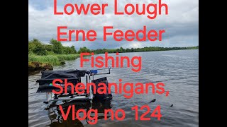 Lower Lough Erne Feeder Fishing Shenanigans Vlog no 124 [upl. by Devona]