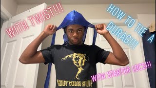 How to Put on a Durag With Twist or Starter Locs [upl. by Bruns814]