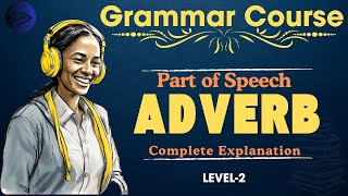 What Is An AdVerb In Grammar  Part of Speechs  Graded Reader  Improve Your English [upl. by Aeneas13]