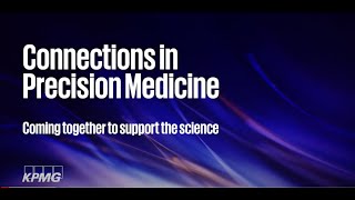 KPMG Connections in Precision Medicine [upl. by Keare]