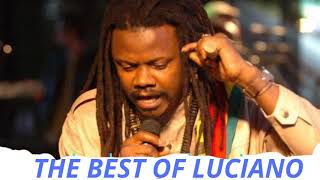 The best HITS of Luciano MIXTAPE REGGAE Culture LOVERS ROCK roots SONGSDJ MURRAY 8768557770 [upl. by Ykcin]