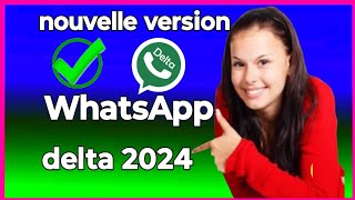 ✅Nouvelle version WhatsApp Delta 2024 [upl. by Epperson]