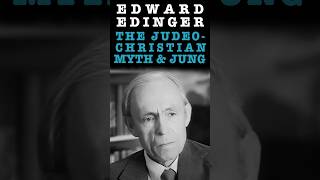 Jung amp The JudeoChristian Myth  Edward Edinger About The Myth Underlying Our Civilization [upl. by Eednil]