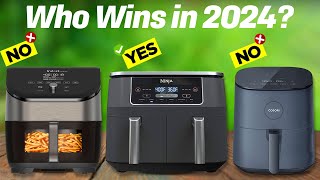 Best Air Fryers 2024 Who Is The NEW 1 [upl. by Pincas983]