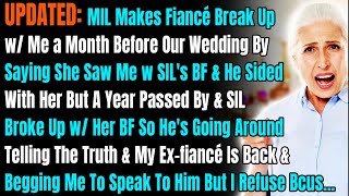 2 UPDATES MIL Makes Fiancé Break Up w Me a Month Before Our Wedding By Saying She Saw Me w S [upl. by Sesiom165]