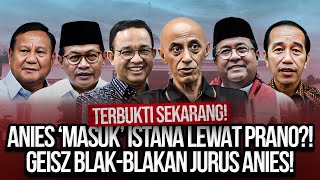 TERBUKTI SEKARANG ANIES MASUK ISTANA LEWAT PRANO GEISZ BLAKBLAKAN JURUS ANIES [upl. by Miru887]