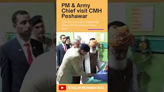 PM Shehbaz Army Chief Gen Asim Munir visit CMH Peshawar [upl. by Jarid109]